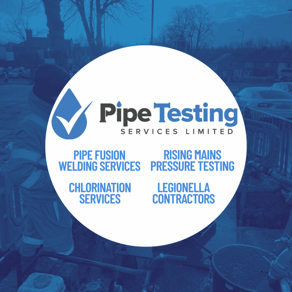 Pipe Testing Services - UK specialists in Pipe Fusion Welding, Rising Mains Pressure Testing, Chlorination Services, and as Legionella Contractors.