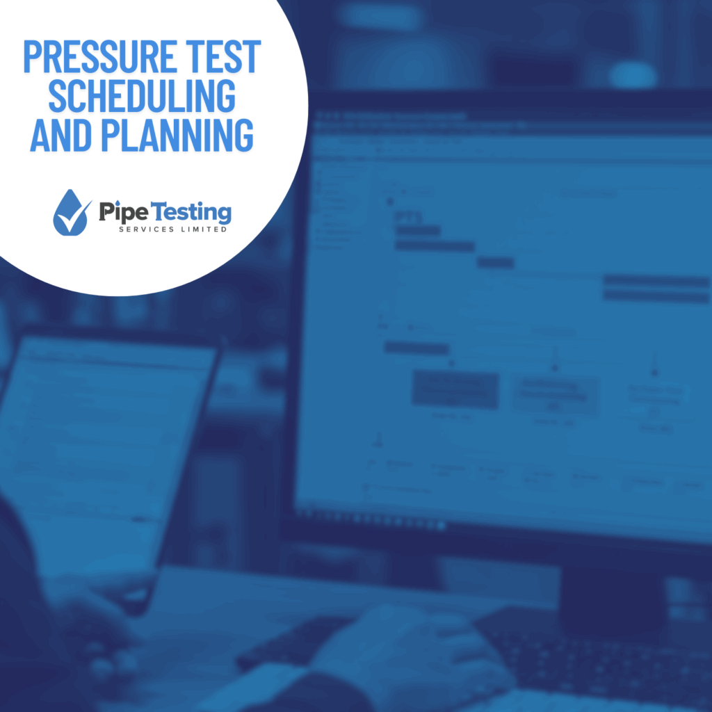 Pressure Test Scheduling and Planning by Pipe Testing Services, over a background image of a project manager planning on a computer.