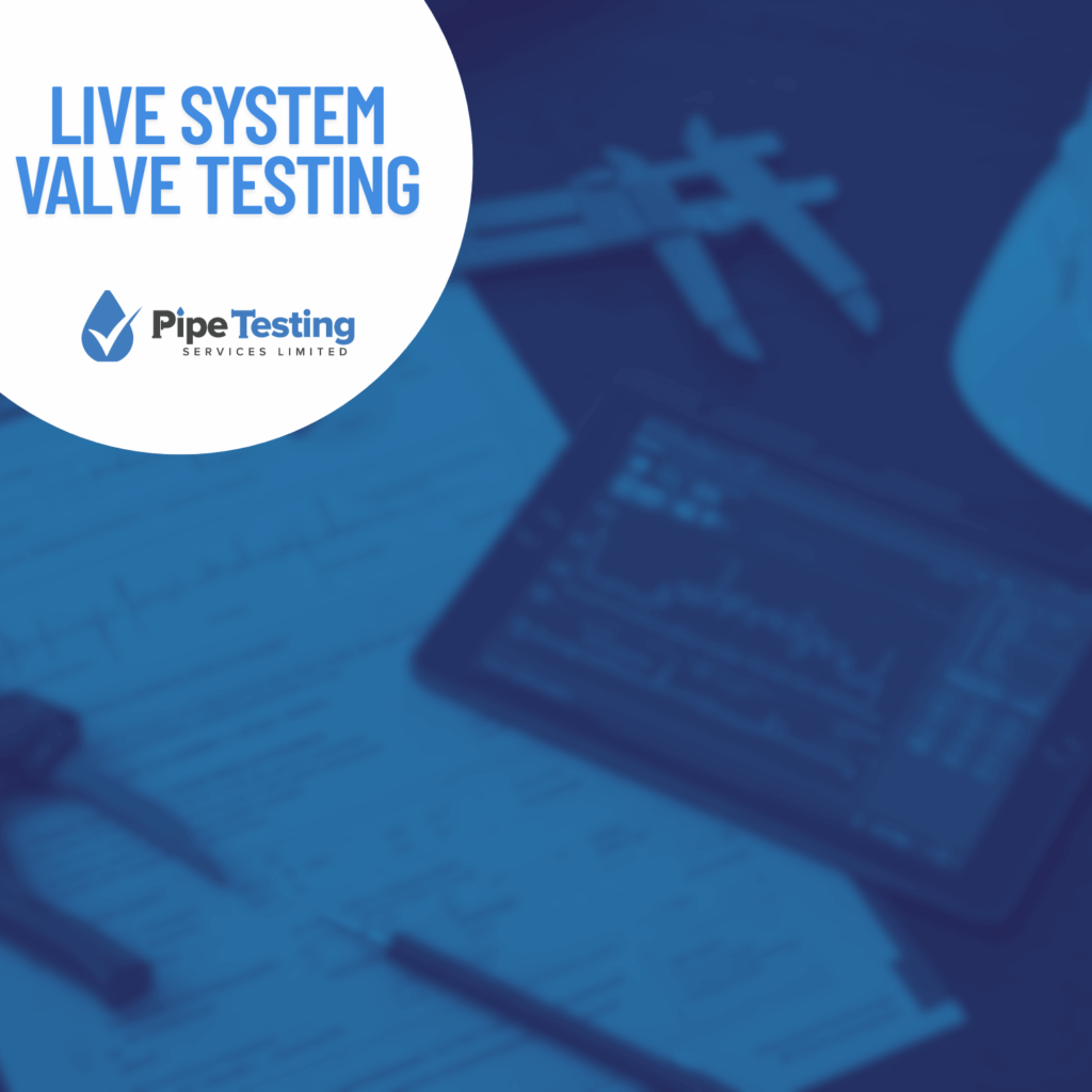 A guide to Live System Valve Testing by Pipe Testing Services, over a background of professional engineering reports and tools.